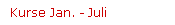 Kurse Jan. - Juli