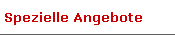 Spezielle Angebote